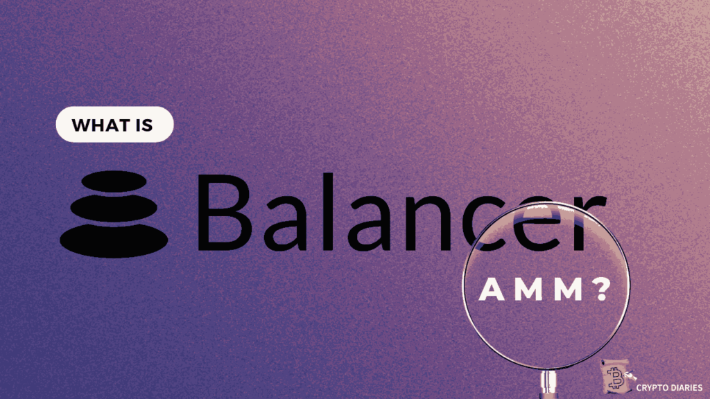 Balancer AMM: What is it, and how does it work?